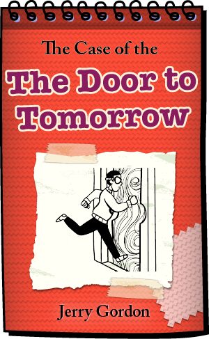 The Case of the Door to Tomorrow - Free interactive story for Grade 2-3