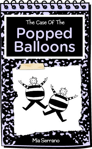 The Case of the Popped Balloons - Free interactive story for Grade 2-3